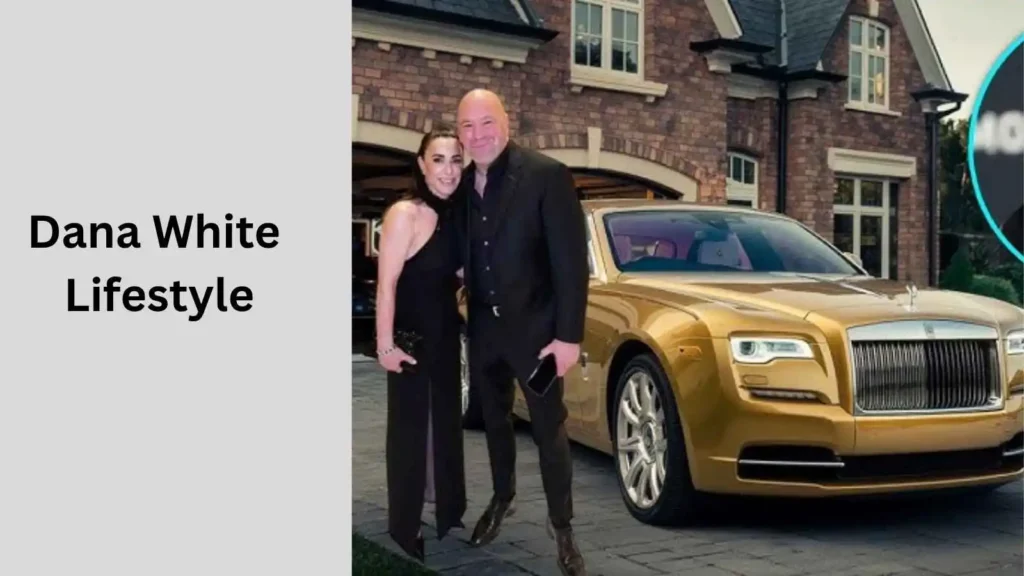 Dana White 
Lifestyle