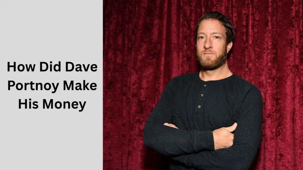 How Did Dave Portnoy Make His Money